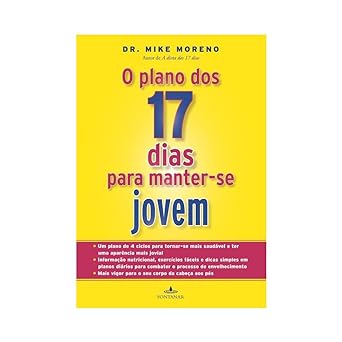 O Plano dos 17 dias para manter Dr. Mike Moreno